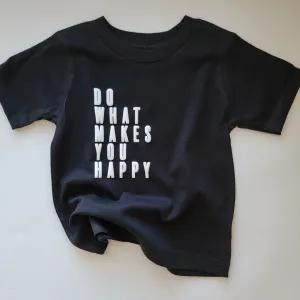 Do what makes you Happy